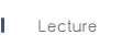 Lecture